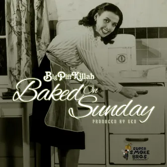 Baked on Sunday by Big Piff Killah