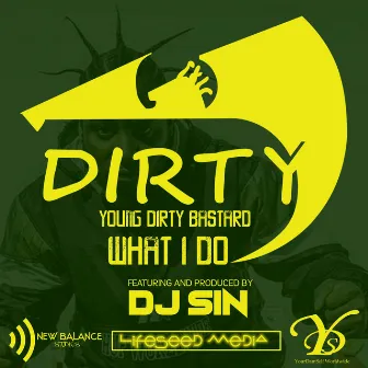 What I Do by Young Dirty Bastard