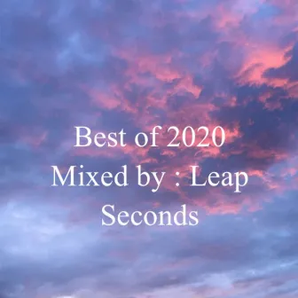 2020 Year Mix (DJ Mix) by Leap Seconds