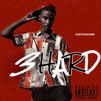 3HARD by CertifiedCam