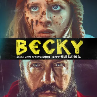 Becky (Original Motion Picture Soundtrack) by Nima Fakhrara