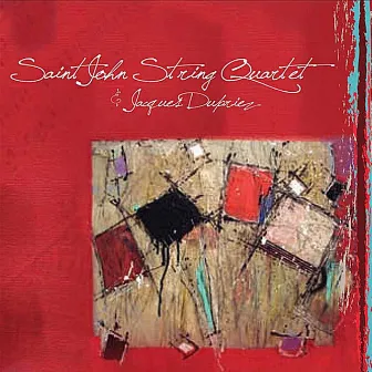 Saint John String Quartet & Jacques Dupriez by Saint John String Quartet