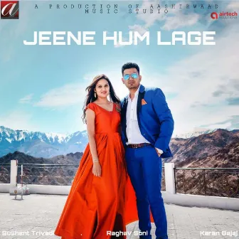 Jeene Hum Lage by Sushant Trivedi