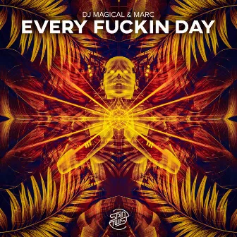 Every Fuckin Day by Marc