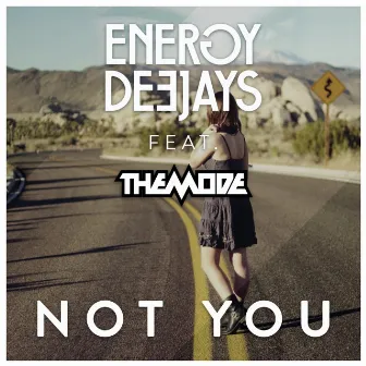 Not You by Energy Deejays