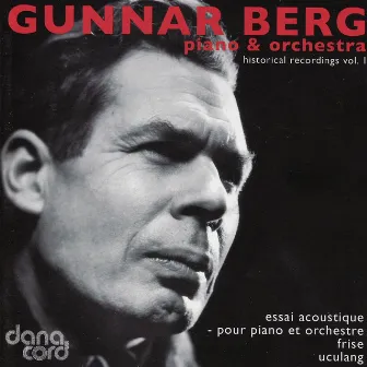 Gunnar Berg: Historical recordings Vol. 1 by Beatrice Berg