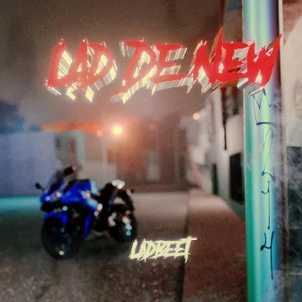 Lad De New by Lad Beet