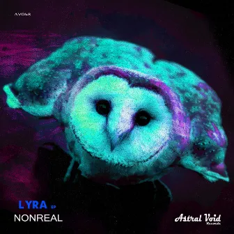 Lyra Ep by NonReal