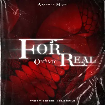 For Real by ONEMIC