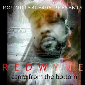 Came from the Bottom by Redwyne