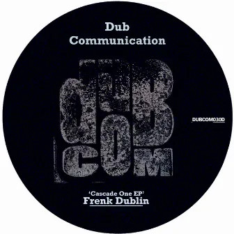 Cascade One EP by Frenk Dublin