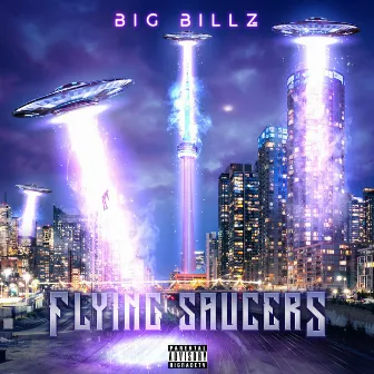 FLYING SAUCERS by Big Billz