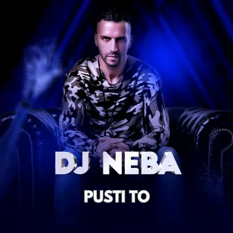 Pusti To by DJ Neba