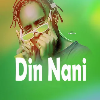 Din Nani by Snazzy