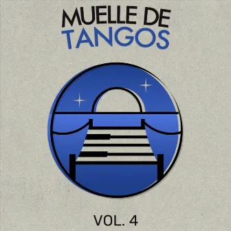 Muelle de Tangos, Vol. 4 by Muelle de Tangos