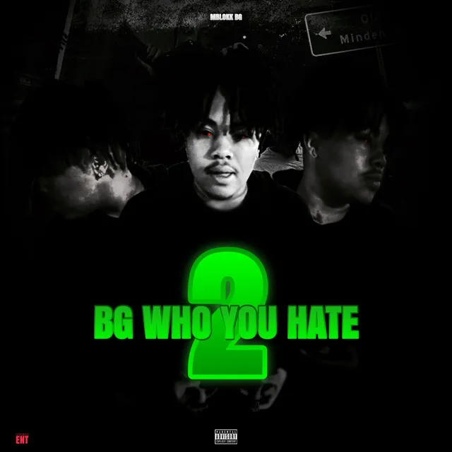 BG Who You Hate 2