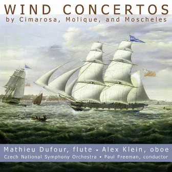 Cimarosa / Molique / Moscheles: Wind Concertos by Mathieu Dufour