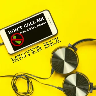 Don't Call Me by Mister Bex