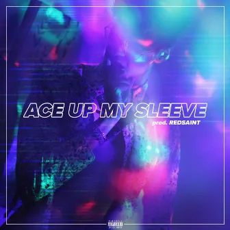 Ace Up My Sleeve by REDSAINT