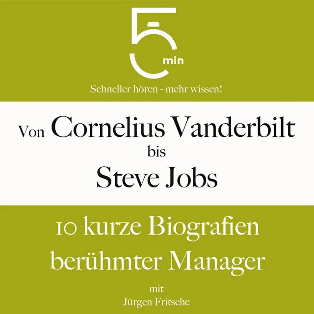 Ray Kroc: Kurzbiografie kompakt (5 Minuten Biografien).2 & Forrest Mars Sr.: Kurzbiografie kompakt (5 Minuten Biografien).1 - Von Cornelius Vanderbilt bis Steve Jobs: 10 kurze Biografien berühmter Manager