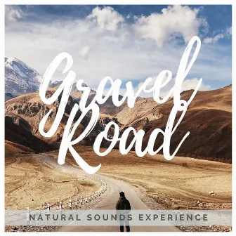 Gravel Road by Sounds of Gaia