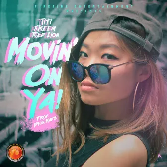 Movin' on Ya by Kreem