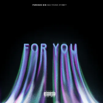 For You by Furious Kid