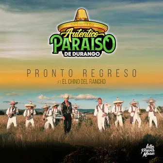 Pronto Regreso by Autentico Paraiso De Durango