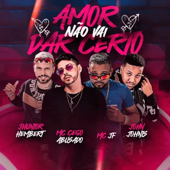 Amor Não Vai Dar Certo by MC JF