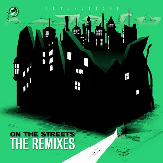 On The Streets - The Remixes by Federleicht