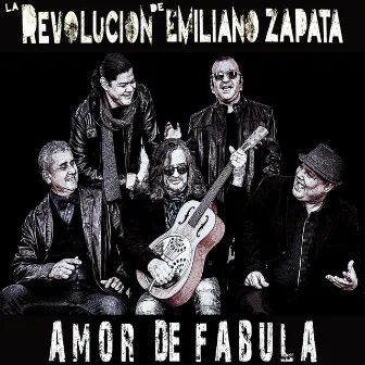 Amor De Fábula by La Revolución De Emiliano Zapata