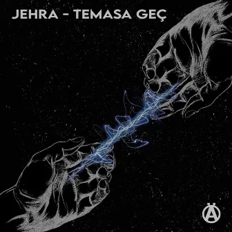 Temasa Geç by Jehra