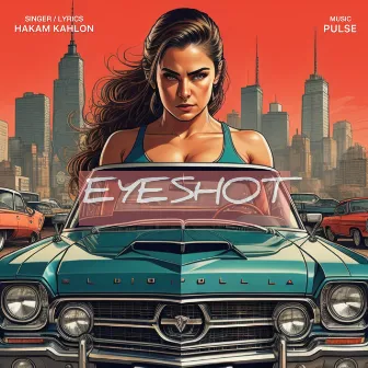 Eyeshot by Hakam Kahlon