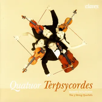 Robert Schumann: The Three String Quartets by Quatuor Terpsycordes