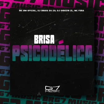 Brisa Psicodélica by DJ BRAIA DA ZO