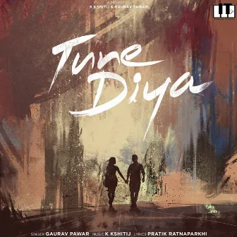 Tune Diya by Gaurav Pawar