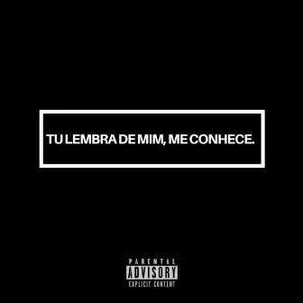 Tu Lembra de Mim, Me Conhece by mc buchudo