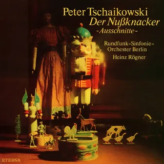 Tschaikovsky: The Nutcracker (Highlights) by Heinz Rögner