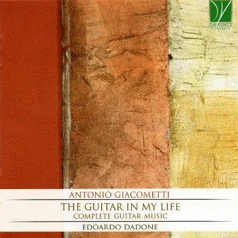 The Guitar in My Life (Complete Guitar Music) by Edoardo Dadone