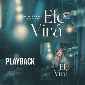 Ele Virá (Playback) by Michelly Veras