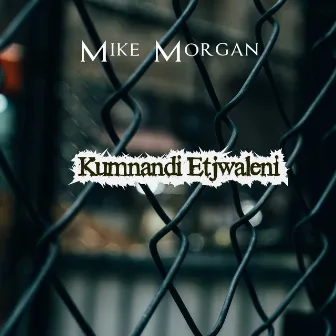 Kumnandi Etjwaleni by Mike Morgan