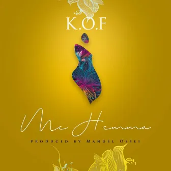 Me Hemaa by K.O.F.