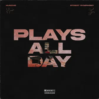 Plays All Day by Street Symphony