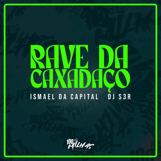 Rave de Caxadaço