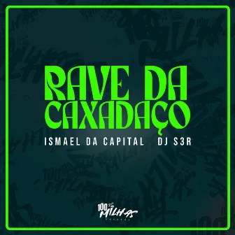 Rave de Caxadaço by DJ S3R