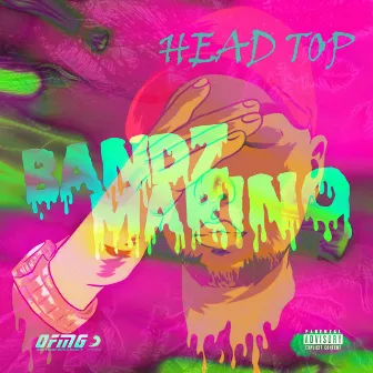 Head Top by Bandz Marino