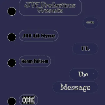 The Message by JTF Lil Nyne