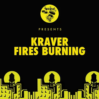 Fires Burning by Kraver