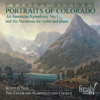 Denler: Portraits of Colorado by Colorado Symphony