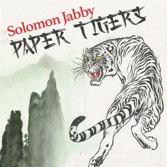 Paper Tigers by Solomon Jabby